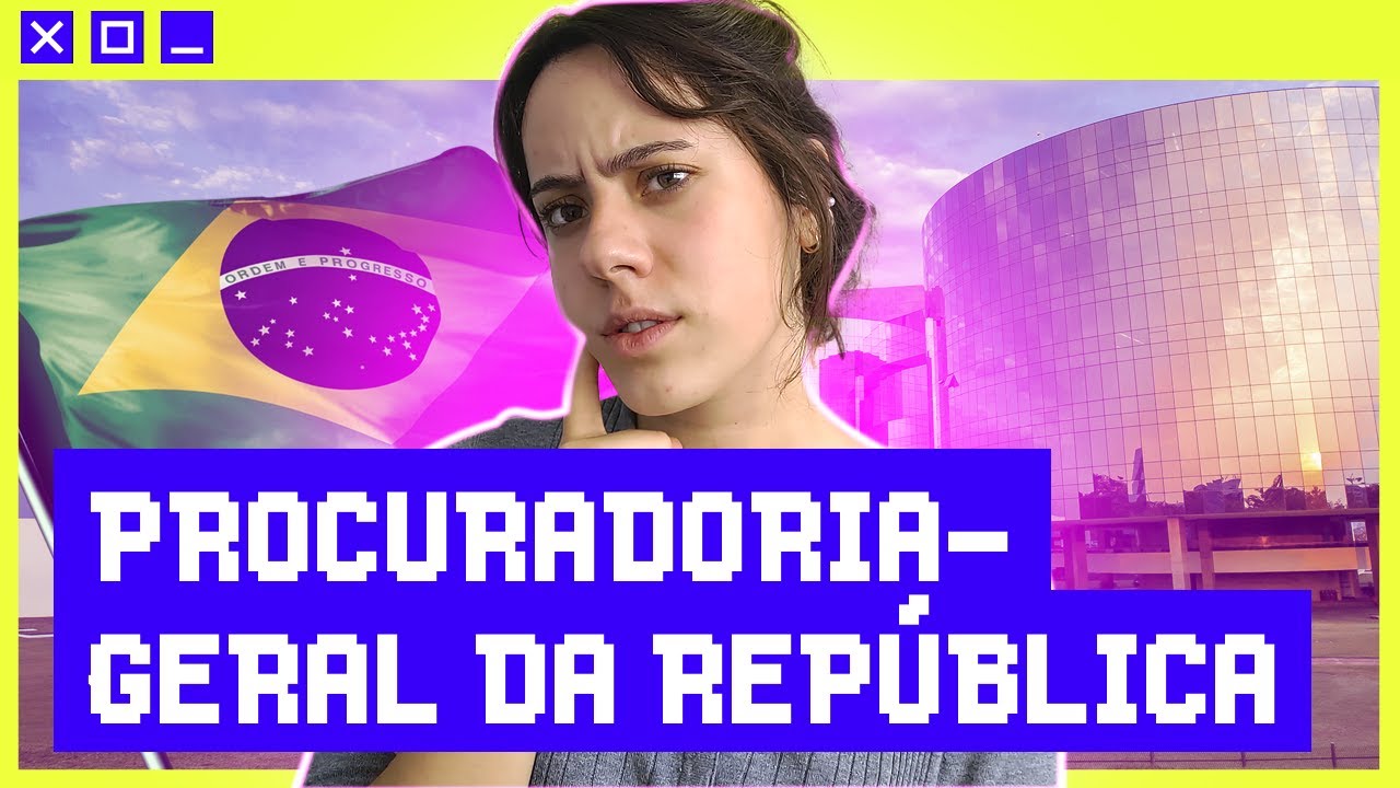 PROCURADORIA GERAL DA REPÚBLICA: O QUE É? | POLITIZE! EXPLICA 07