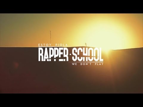 Rapper School - Estoy Piola - "We Don't Play" - Video (Oficial)