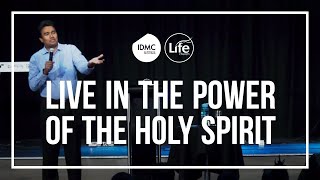 Live in the Power of the Holy Spirit | Rev Paul Jeyachandran