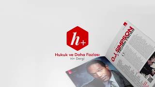 H+ Dergi: Hukuk ve Daha Fazlası