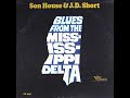 Son House J D Short Blues From Mississippi Delta Full Album