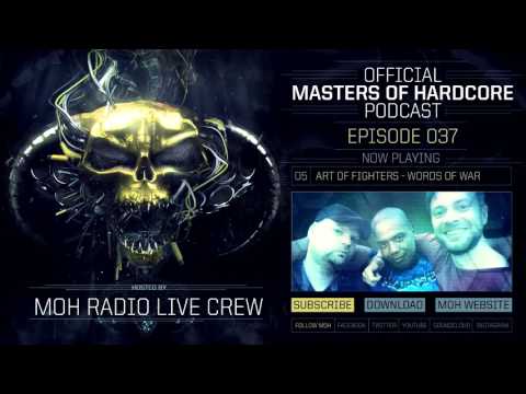 Official Masters of Hardcore Podcast 037 by MOH Radio Live Crew