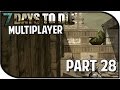 7 Days to Die Alpha 10.4 Gameplay Part 28 ...
