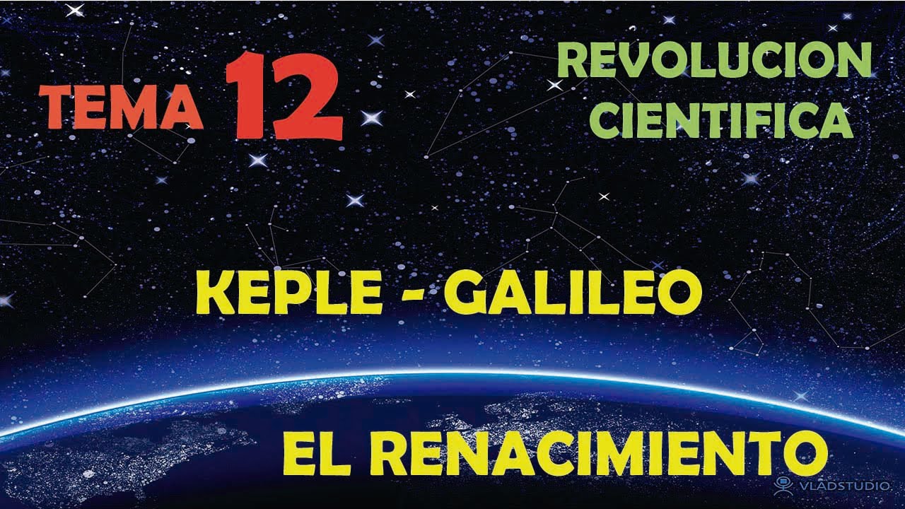 TEMA 12.4 RENACIMIENTO KEPLER - GALILEO
