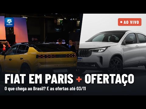 Fiat em Paris + Ofertaço: o que chega ao Brasil? | AO VIVO