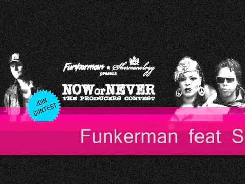 Funkerman feat Shermanology - Now or Never by Cedric BK