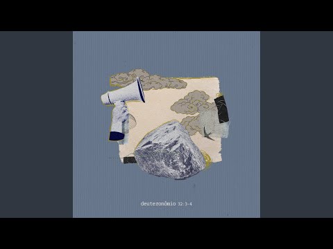 Deuteronômio 32:3-4
