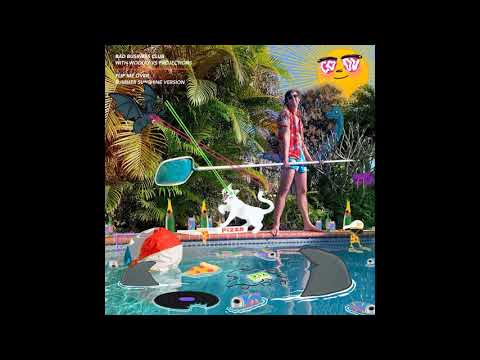 Bad Business Club - Flip Me Over (Summer Sunshine Version) with Woolfy