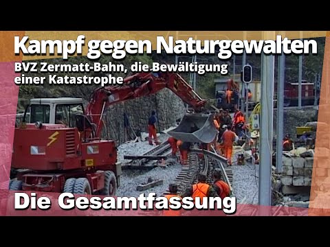 Die BVZ Zermatt Bahn und die Bewältigung einer Katastrophe GESAMTFASSUNG