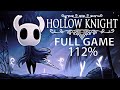 Hollow Knight Full Game Walkthrough 112 NO DEATH