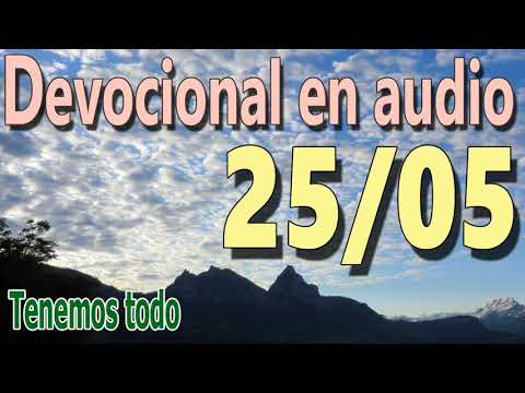 Devocional en audio 25/05 - Tenemos todo (A.W. Tozer)