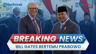 BREAKING NEWS: Pertemuan Prabowo dengan Bill Gates dan Filantropis Indonesia di Istana Merdeka