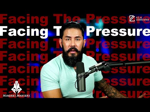Mindset Mastery with A.Z. Araujo - Episode 187: Facing The Pressure
