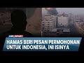 Isi Pesan Permohonan Hamas Untuk Indonesia Disampaikan Komandan Tertinggi Brigade Al Qassam