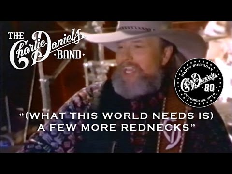 The Charlie Daniels Band - (What This World Needs Is) A Few More Rednecks (Official Video)