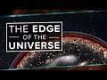 Mitä tapahtuu universumin reunalla?