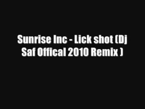 Sunrise Inc - Lick shot (. Dj Saf Organ Remix. )