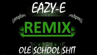 OLE School Shit Remix Eazy E Notorious BIG 2Pac