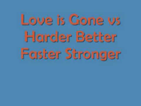 David Guetta vs Daft Punk - Love is Gone vs. Harder Better Faster Stronger