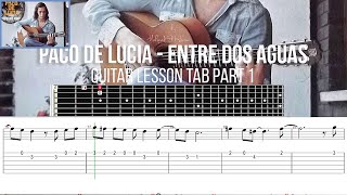 Paco De Lucia - Entre Dos Aguas Guitar Lesson Tab Part 1