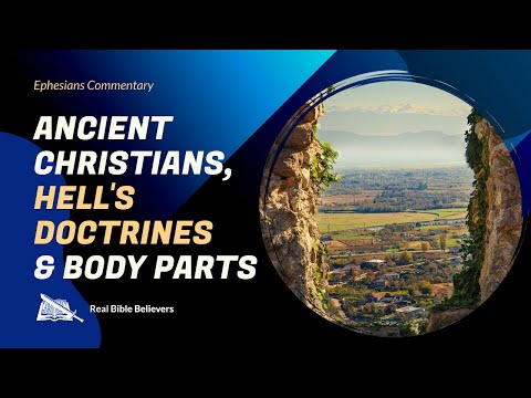 Ancient Christians, Hell's Doctrines & Body Parts (Eph. 4:11-16) | Dr. Gene Kim