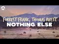 Forrest Frank Thomas Rhett Nothing Else Lyrics