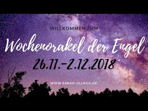 Wochenorakel der Engel 26.12.-2.12.2018 I Was bringt die neue Woche?