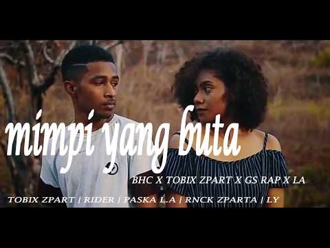 MIMPI YANG BUTA BHC x TOBIX ZPARTA x GSrap x LA