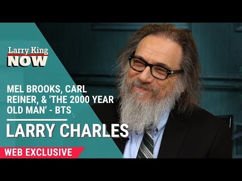Mel Brooks, Carl Reiner, & 'The 2000 Year Old Man' - Larry King and Larry Charles BTS