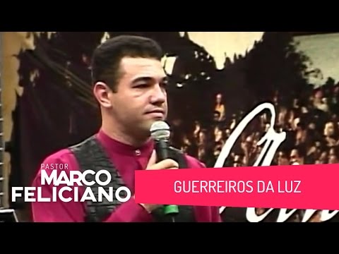 GUERREIROS DA LUZ, PASTOR MARCO FELICIANO