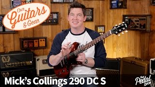 Video thumbnail for That Pedal Show – Our Guitars & Gear: Mick's Collings 290 DC S by That Pedal Show