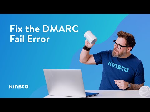How To Fix the DMARC Fail Error