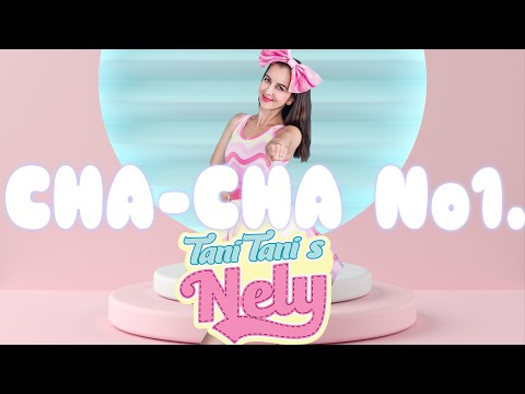 Tani Tani s Nely - CHACHA No.1 - Tanečné animácie