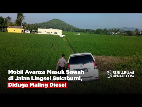 Mobil Avanza Masuk Sawah di Jalan Lingsel Sukabumi, Diduga Maling Diesel