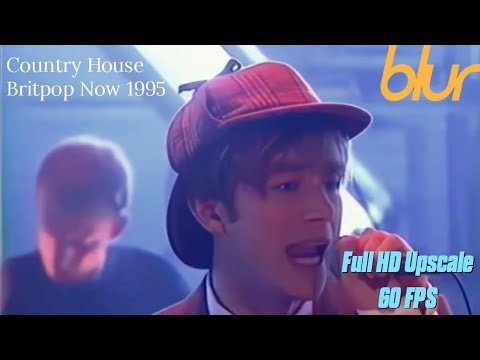 Blur - Country House (Britpop Now 1995) - Full HD Remastered