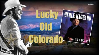 Merle Haggard - Lucky Old Colorado (1990)