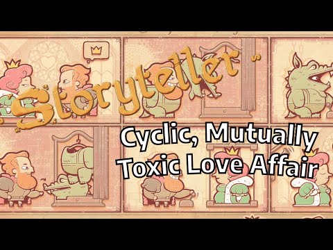Storyteller ( Chapter 11 | Level 1 | Cyclic, Mutually Toxic Love Affair | Puzzle Game )