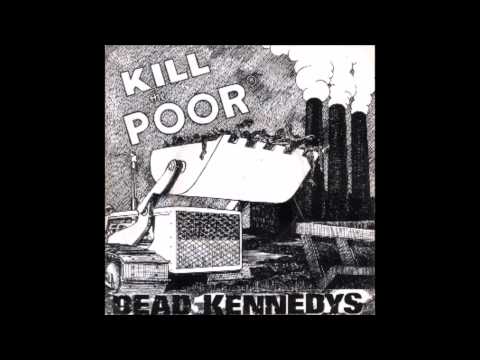 Dead Kennedys-Kill The Poor