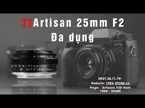 TTArtisan 25mm F2 góc rộng đa dụng