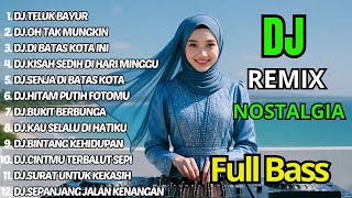 Download lagu Dj Remix Nostalgia Paling Di Cari 2026 || Dj Teluk Bayur - Dj Oh Tak Mungkin mp3