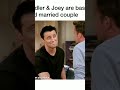 Joey And Chandler Are Married Couples