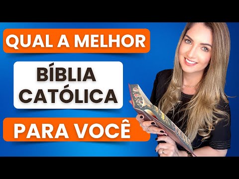 Qual a MELHOR BÍBLIA CATÓLICA? Será que a sua Bíblia é a mais indicada para você? Descubra agora!