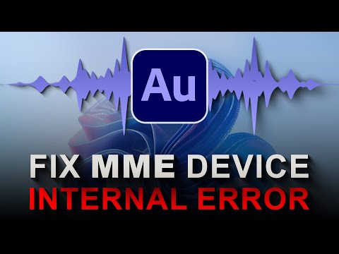 How to Fix MME Device Internal Error in Adobe Audition 2024