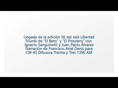 Llegada de la edición 56 del Raid Libertad (por Francisco Ariel Denis)