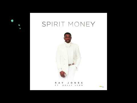 Ray Jones - Spirit Money ft Kelly Lyon (Official Lyric Video)