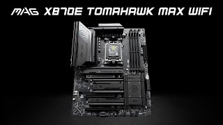 MSI MAG X870E TOMAHAWK MAX WIFI (2025) – Unite as One | Gaming Motherboard