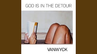 Van Wyck - God is in the Detour video