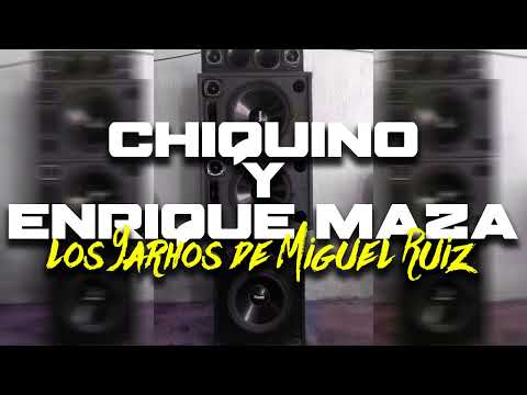 CHIQUINO VS ENRIQUE MAZA (Los Yharos De Miguel Ruiz) Dj Rodrimax - LuisGaraffa Producciones