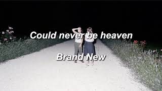 Brand New - Could never be heaven (Lyrics)