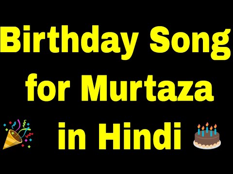 Birthday Song for murtaza - Happy Birthday murtaza Song